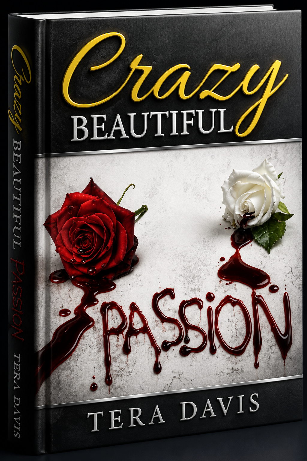 CRAZY BEAUTIFUL: Passion from a Passionate Mind