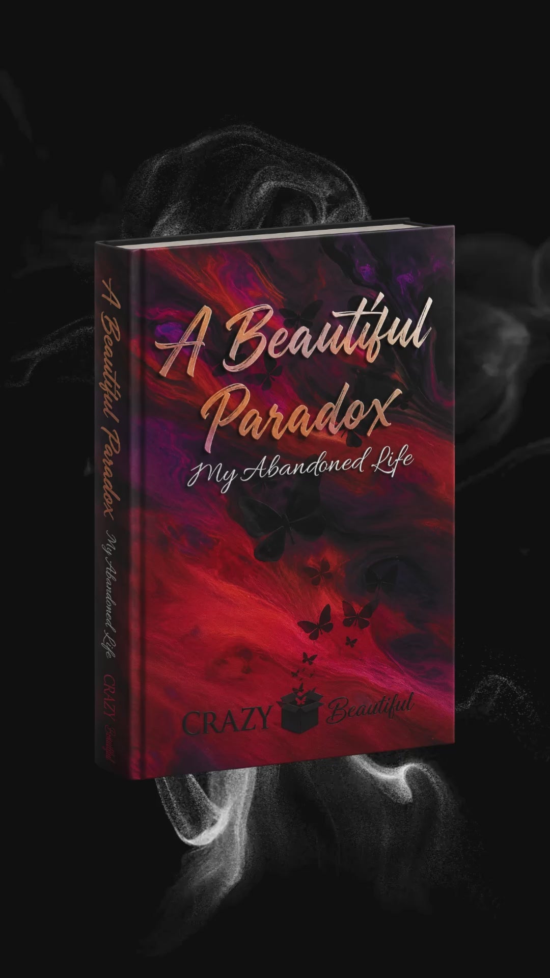 A BEAUTIFUL PARADOX: My Abandoned Life