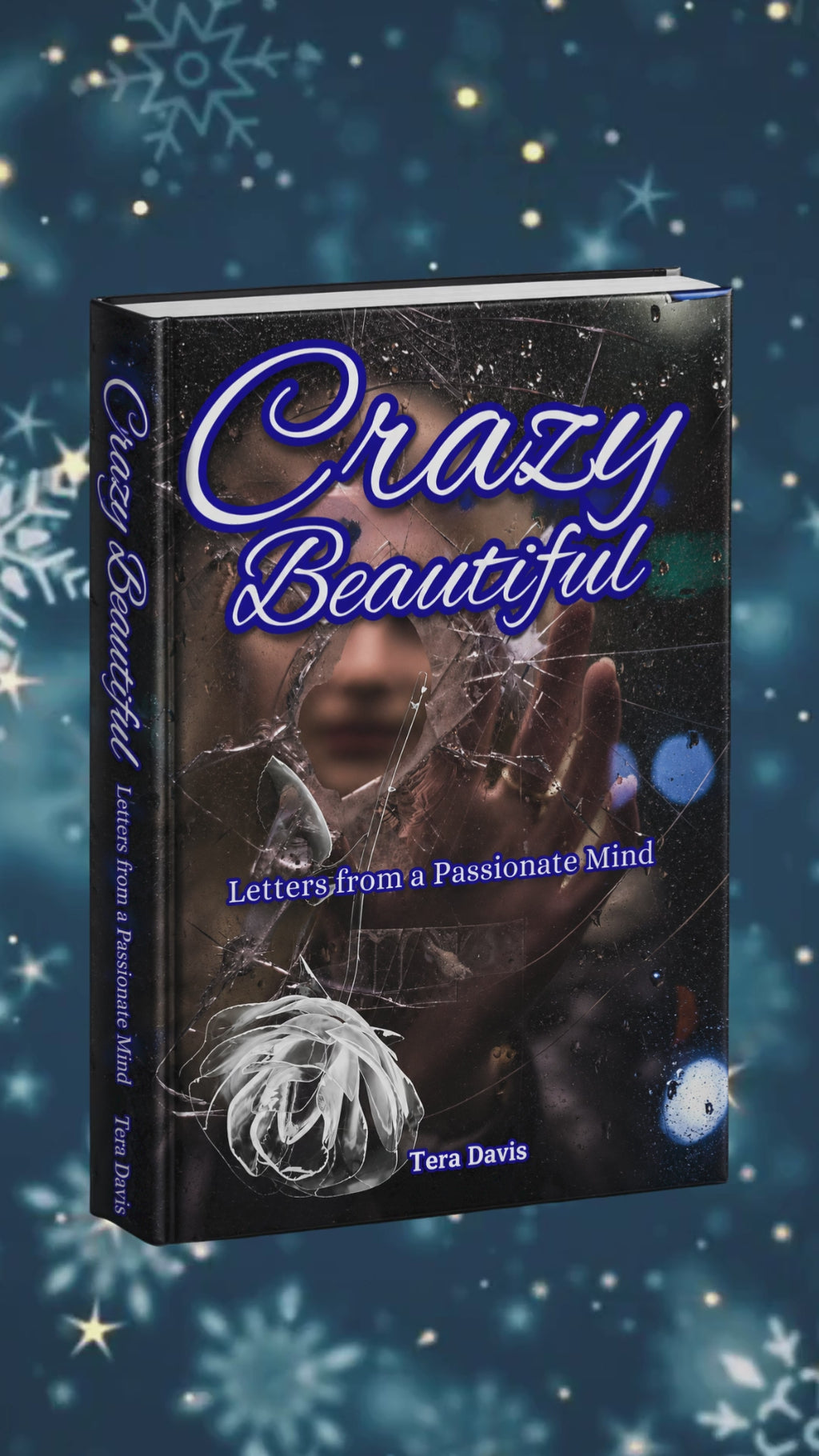 CRAZY BEAUTIFUL: Letters from a Passionate Mind Vol. 1