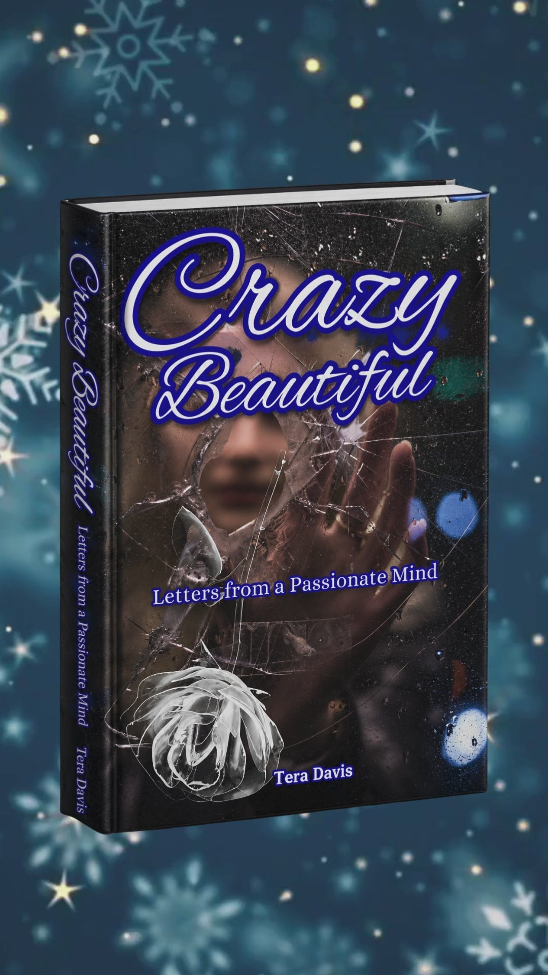 CRAZY BEAUTIFUL: Letters from a Passionate Mind Vol. 1